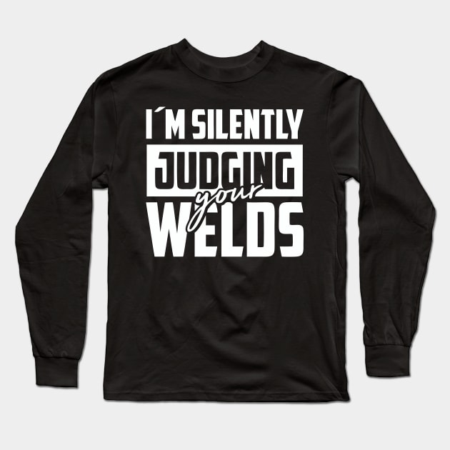 Silently Judging Your Welds Long Sleeve T-Shirt by nielees